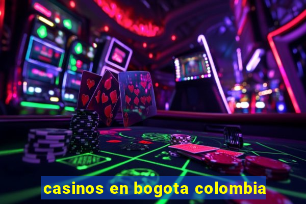 casinos en bogota colombia